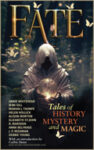 Cover of Fate:Tales of History, Mystery and Magic 10 short stories